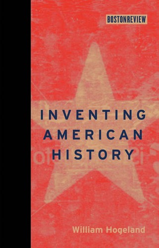 William Hogeland: Inventing American history (2009, MIT Press)