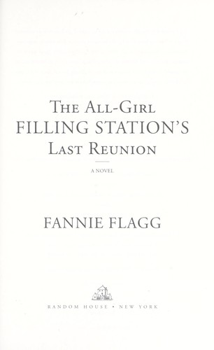 Fannie Flagg: The all-girl filling station's last reunion (2013)