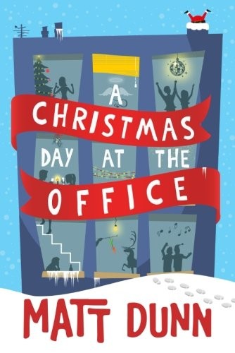 Matt Dunn: A Christmas Day at the Office (Paperback, 2016, Lake Union Publishing)