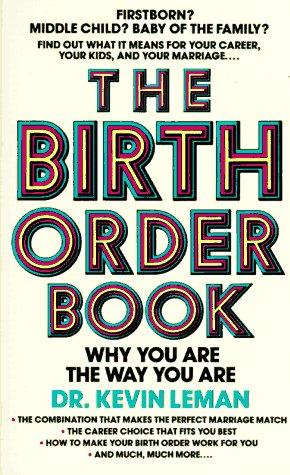 Dr. Kevin Leman: The birth order book (Paperback, 1985, Revell)