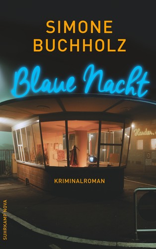 Simone Buchholz: Blaue Nacht (German language, 2016, Suhrkamp)