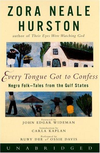 Zora Neale Hurston: Every Tongue Got to Confess (AudiobookFormat, 2001, Caedmon)
