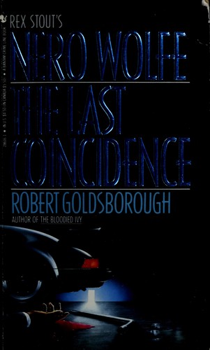 Robert Goldsborough: The Last Coincidence (Rex  Stout's Nero Wolfe) (Paperback, 1990, Crimeline)