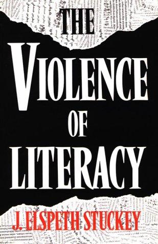 J. Elspeth Stuckey: The violence of literacy (1991, Boynton/Cook Publishers)