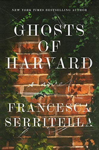 Francesca Serritella: Ghosts of Harvard (Hardcover, 2020, Random House)