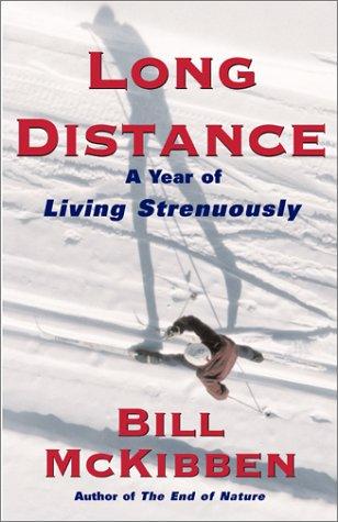 Bill McKibben: Long Distance (Hardcover, 2000, Simon & Schuster)