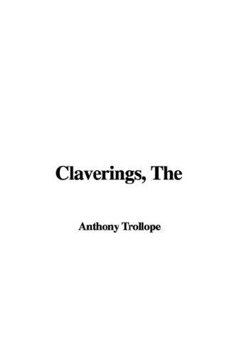 Anthony Trollope: Claverings (Paperback, 2005, IndyPublish.com)