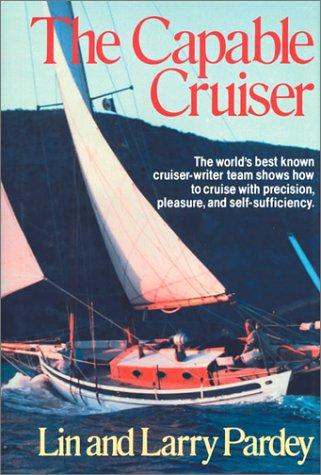 Lin Pardey: The capable cruiser (1995, Pardey Book, Distributed by Paradise Cay PUblication)