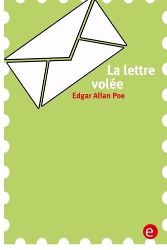 Edgar Allan Poe: La lettre volée (Paperback, 2016, Createspace Independent Publishing Platform, CreateSpace Independent Publishing Platform)