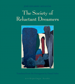 Daniel Hahn, Jose Eduardo Agualusa: Society of Reluctant Dreamers (2020, Steerforth Press)