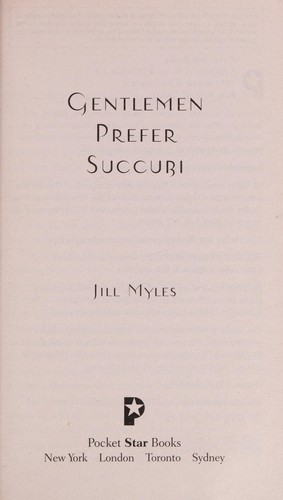 Jill Myles: Gentlemen prefer succubi (2010, Pocket Star Books)
