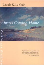 Ursula K. Le Guin: Always Coming Home (2001, University of California Press)