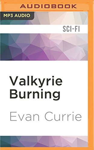 Evan Currie, Dina Pearlman: Valkyrie Burning (AudiobookFormat, 2016, Audible Studios on Brilliance, Audible Studios on Brilliance Audio)