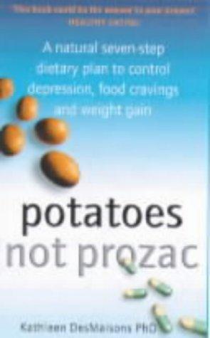 Kathleen DesMaisons: Potatoes Not Prozac (Paperback, 2001, Pocket Books)