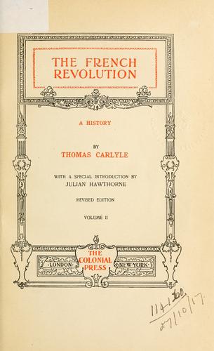 Thomas Carlyle: The  French Revolution (1900, Colonial Press)