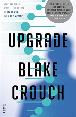Blake Crouch OG: Upgrade (Paperback, 2023, Ballantine Books, Random House Publishing Group)