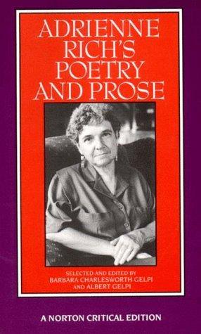 Adrienne Rich, Barbara Charlesworth Gelpi, Albert Gelpi: Adrienne Rich's Poetry and Prose (1993)