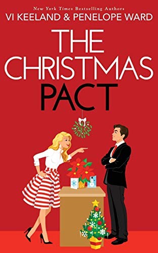 Vi Keeland, Penelope Ward: The Christmas Pact (Paperback, 2020, C. Scott Publishing Corp.)