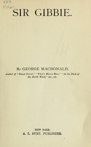 George MacDonald: Sir Gibbie (1900, Burt)
