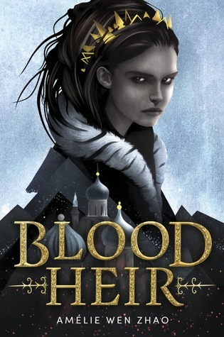 Amélie Wen Zhao: Blood Heir (Hardcover, 2019, Delacorte Press)