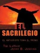 Tim F. LaHaye: El sacrilegio (Spanish language, 2004, Thorndike Press)