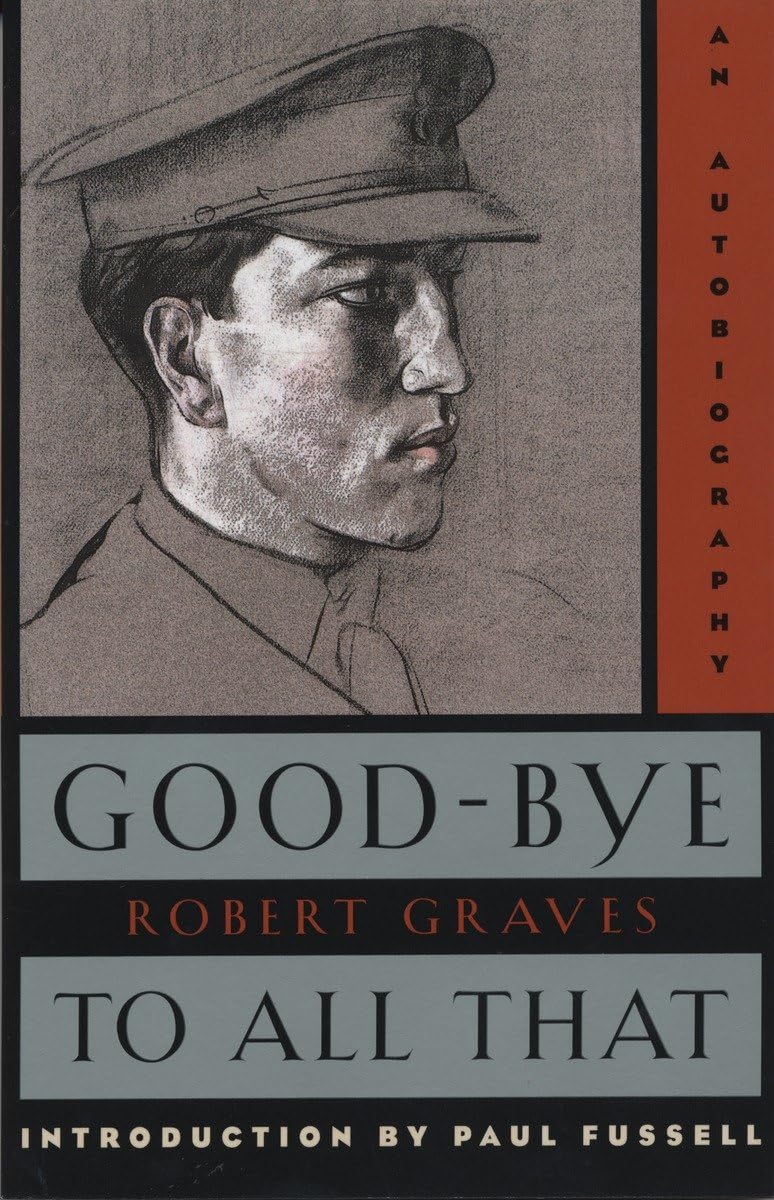 Robert Graves: Good-Bye to All That (1958, Anchor)