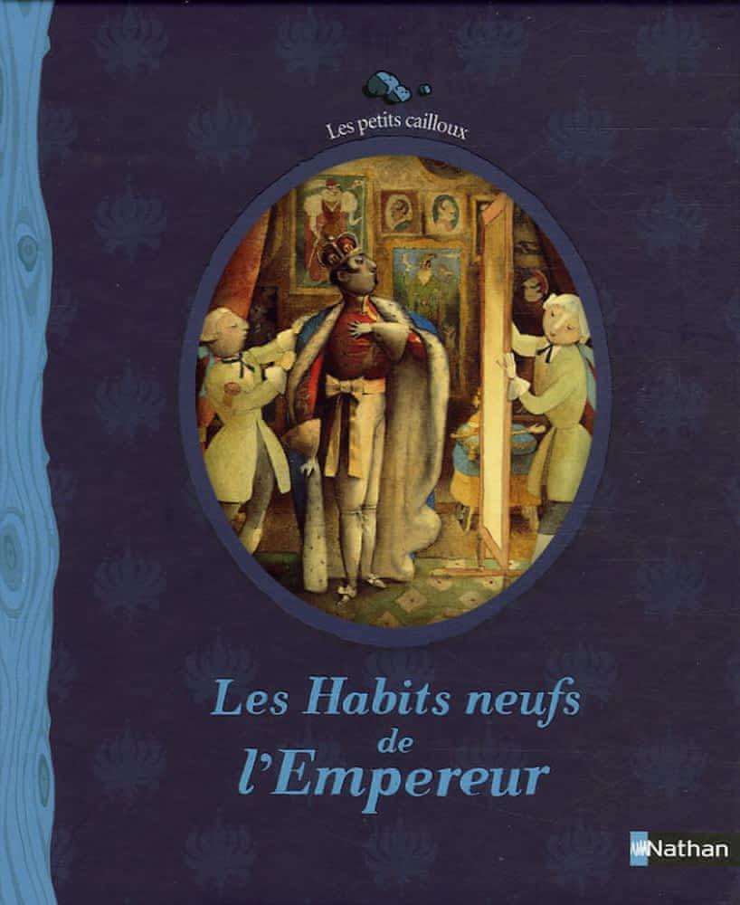 Hans Christian Andersen: Les habits neufs de l'empereur : conte d'Andersen (French language, 2006, Nathan)