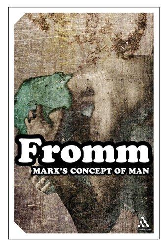 Erich Fromm: Marx's concept of man (2004, Continuum)