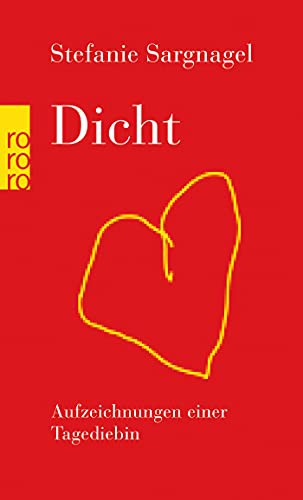 Stefanie Sargnagel: Dicht (Paperback, 2021, Rowohlt Taschenbuch)