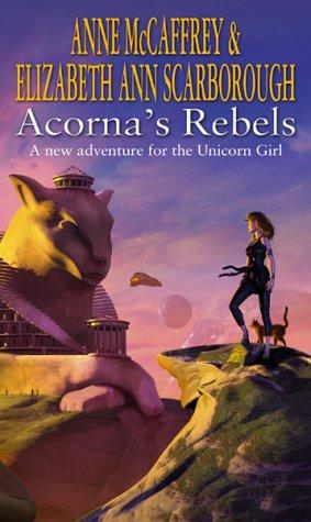 Anne McCaffrey, Elizabeth Ann Scarborough: Acorna's Rebels (Acorna) (Paperback, 2003, Corgi)