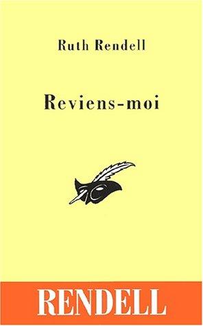 Ruth Rendell: Reviens-moi (Paperback, French language, 1988, Librairie des Champs-Elysées)