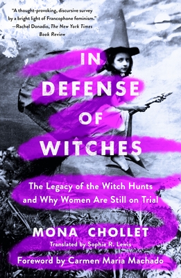 Mona Chollet, Sophie R. Lewis: In Defense of Witches (2022, St. Martin's Press)