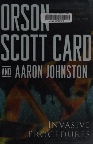 Aaron Johnston, Orson Scott Card: Invasive Procedures (Hardcover, 2007, TOR)