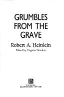 Robert A. Heinlein: Grumbles from the grave (1990, Ballantine Books)