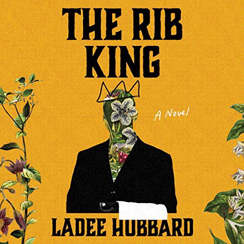 Ladee Hubbard: The Rib King (AudiobookFormat, 2021, HarperCollins B and Blackstone Publishing, Harpercollins)
