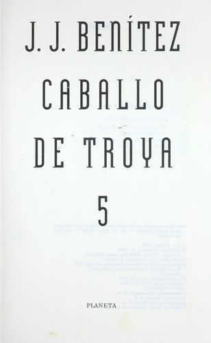 J. J. Benítez: Caballo de Troya 5