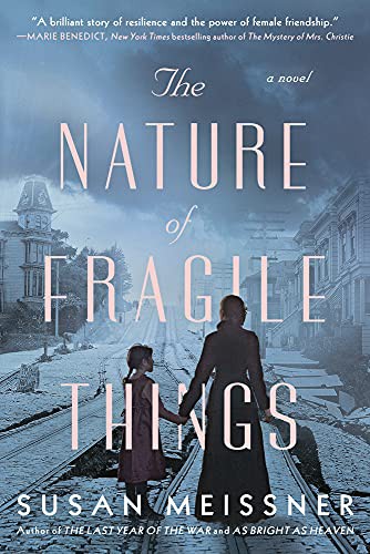 Susan Meissner: The Nature of Fragile Things (Paperback, 2022, Berkley)