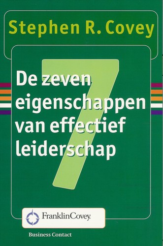 Stephen R. Covey: De zeven eigenschappen van effectief leiderschap (2010, Business Contact)