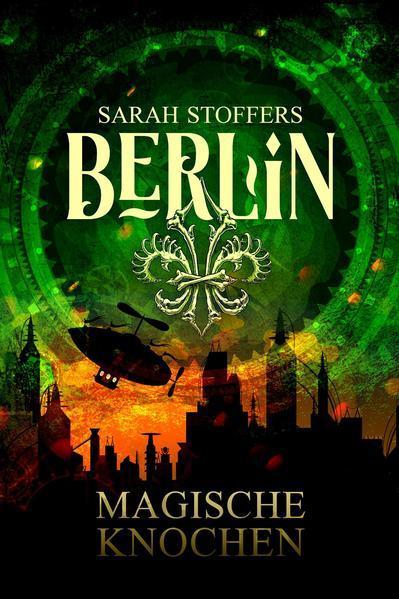 Noah Stoffers: Berlin - magische Knochen (German language, 2021)