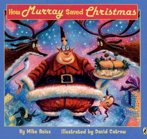 Mike Reiss: How Murray Saved Christmas (2004, Turtleback Books Distributed by Demco Media)