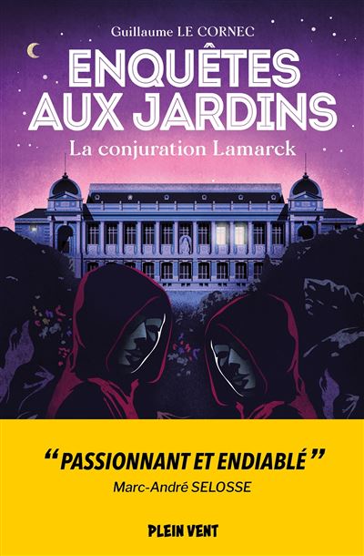 Guillaume Le Cornec: Enquêtes aux jardins, Tome 3 : La Conjuration Lamarck (Hardcover, 2021, Plein Vent)