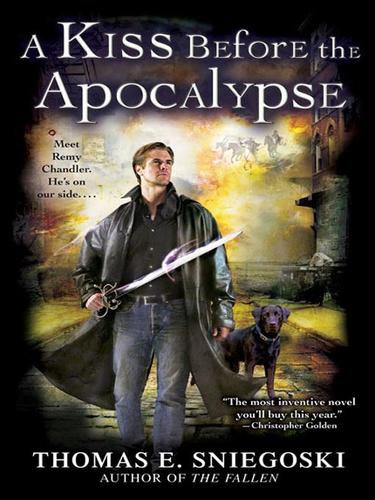Tom Sniegoski: A Kiss Before the Apocalypse (EBook, 2008, Penguin Group USA, Inc.)