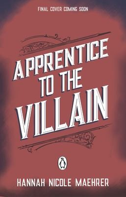Hannah Nicole Maehrer: Apprentice to the Villain (2024, Penguin Books, Limited)