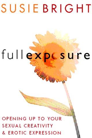 Susie Bright: Full Exposure (Paperback, 2000, HarperOne)