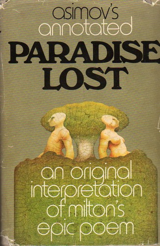 John Milton: Asimov's annotated Paradise lost. (1974, Doubleday)