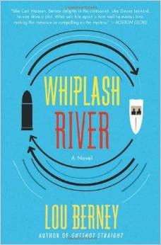 Louis Berney: Whiplash River (2012, William Morrow Paperbacks)