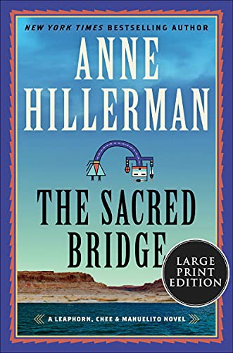 Anne Hillerman: The Sacred Bridge (Paperback, 2022, HarperLuxe)