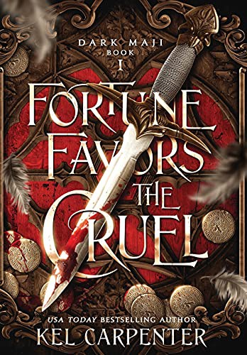 Kel Carpenter: Fortune Favors the Cruel (Hardcover, 2019, Kel Carpenter)