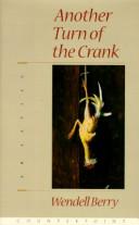 Wendell Berry: Another turn of the crank (1995, Counterpoint)