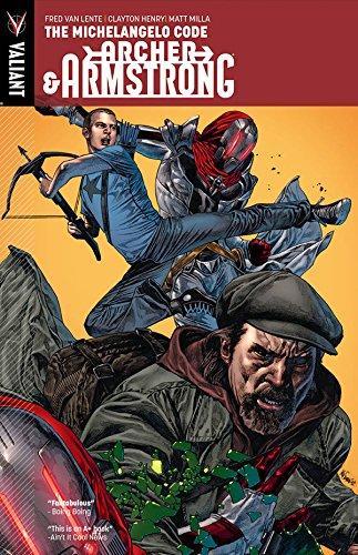 Fred Van Lente: Archer & Armstrong Volume 1: The Michelangelo Code